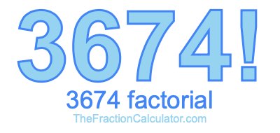 3674 Factorial
