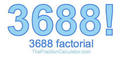 3688 Factorial