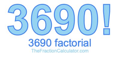 3690 Factorial