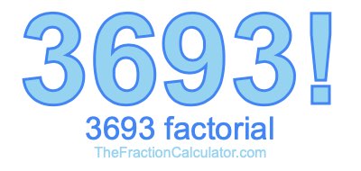 3693 Factorial