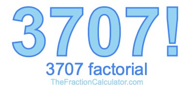 3707 Factorial
