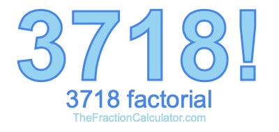 3718 Factorial