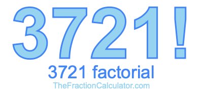 3721 Factorial