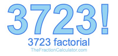 3723 Factorial