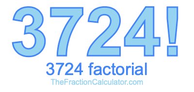 3724 Factorial