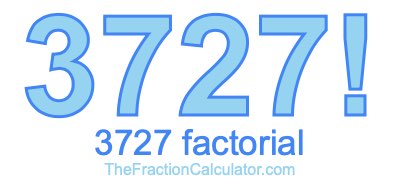 3727 Factorial