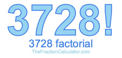 3728 Factorial