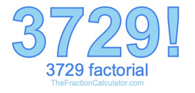 3729 Factorial
