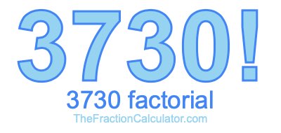 3730 Factorial