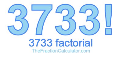 3733 Factorial