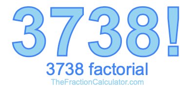3738 Factorial