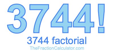 3744 Factorial