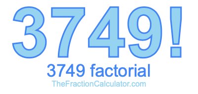 3749 Factorial