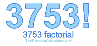 3753 Factorial