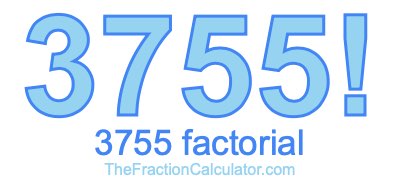 3755 Factorial