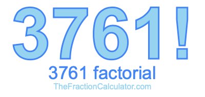 3761 Factorial