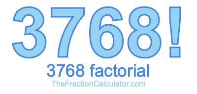 3768 Factorial