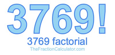 3769 Factorial