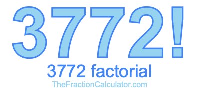 3772 Factorial
