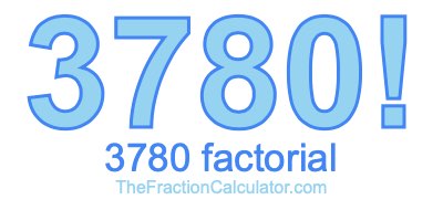 3780 Factorial