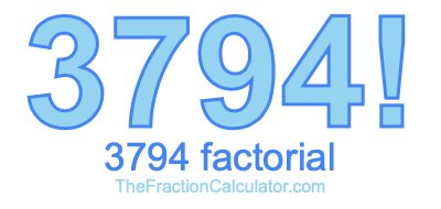 3794 Factorial