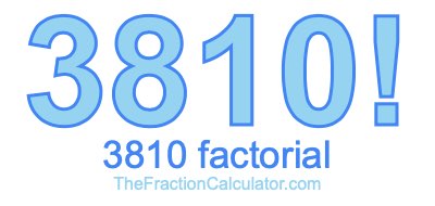 Factorial of 3810 3810 Factorial