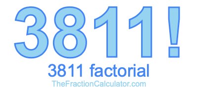 3811 Factorial