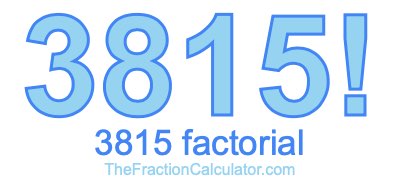 Factorial of 3815 3815 Factorial