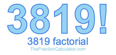 3819 Factorial