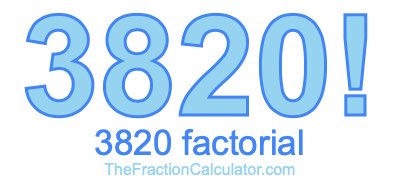 3820 Factorial