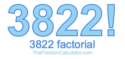 3822 Factorial