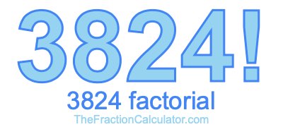 Factorial of 3824 3824 Factorial
