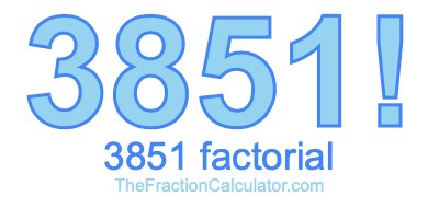 3851 Factorial