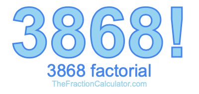 3868 Factorial