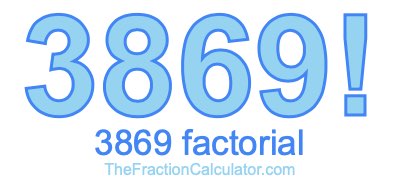 3869 Factorial