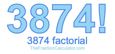 3874 Factorial