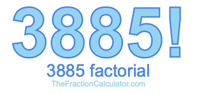 Factorial of 3885 3885 Factorial