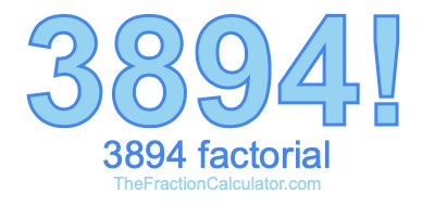 3894 Factorial