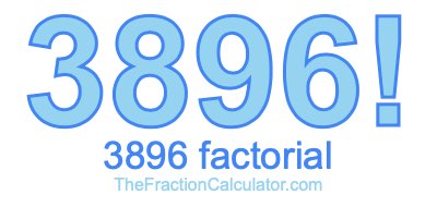 3896 Factorial