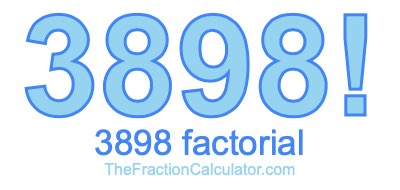 3898 Factorial