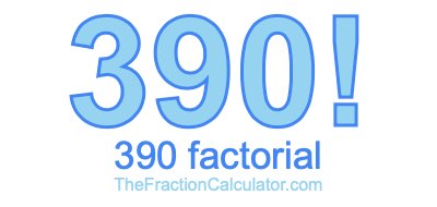 Factorial of 390 390 Factorial