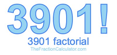 3901 Factorial