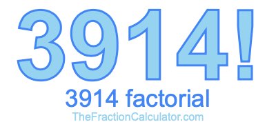 3914 Factorial