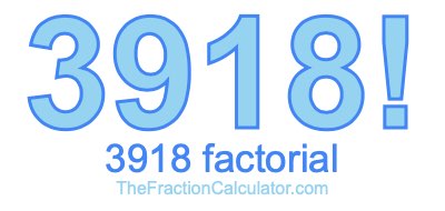 3918 Factorial