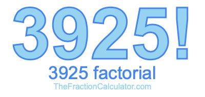 3925 Factorial