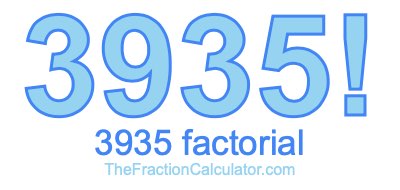 3935 Factorial