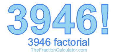 3946 Factorial