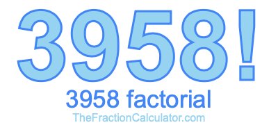 3958 Factorial