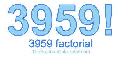 3959 Factorial