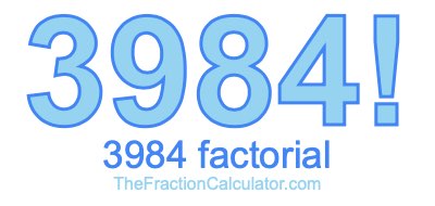 3984 Factorial